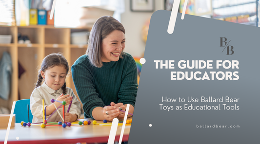 Beyond Play: Ballard Bear Toys as Educational Tools: A Guide for Educators