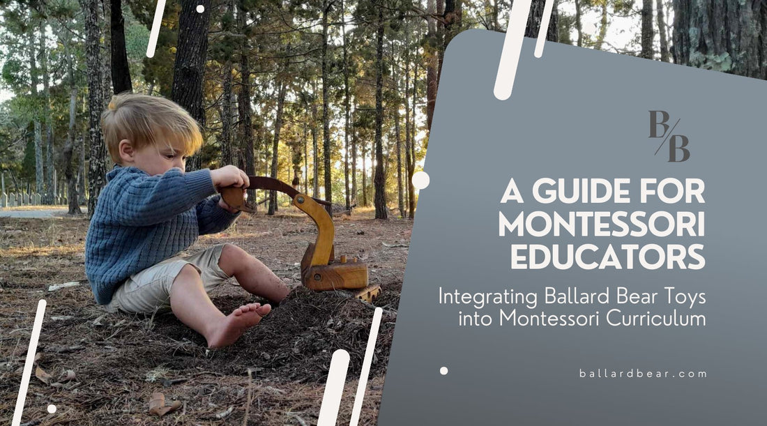 A Guide for Montessori Educators: Integrating Ballard Bear Toys into Montessori Curriculum