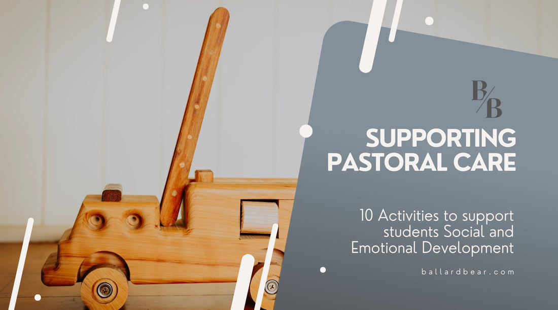 Pastoral Care: 10 Activities to Support Students Social and Emotional Development